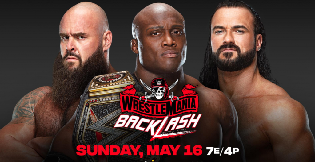 Braun Strowman faced Drew McIntyre and Bobby Lashley for the WWE championship at WrestleMania Backlash