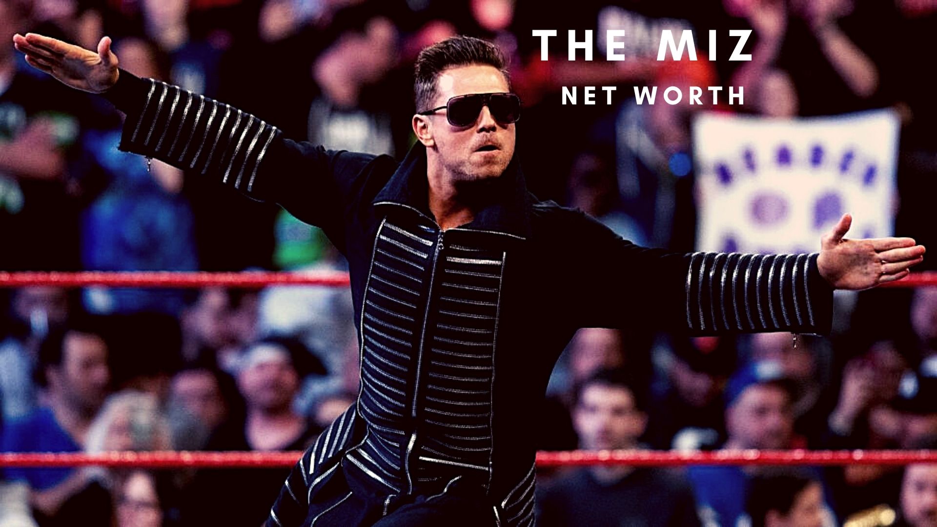 The Miz 2021 Net Worth, Salary, Records, and Personal Life