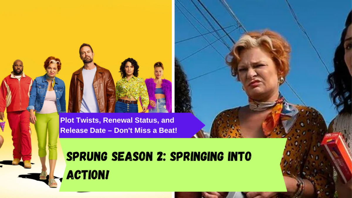 Sprung Season 2 Springing into Action! Plot Twists, Renewal Status