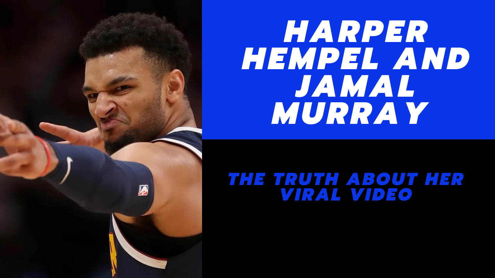 Who is Harper Hempel, Jamal Murray's girlfriend? The Truth about her