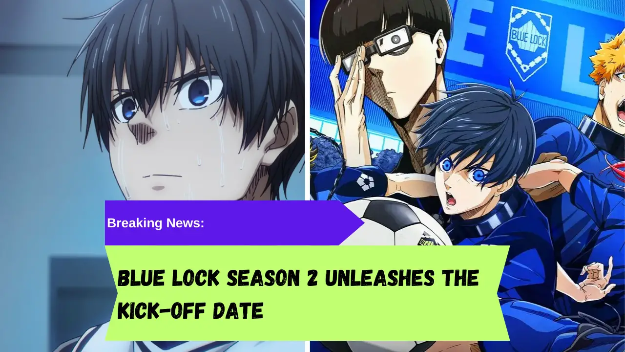 Blue Lock Season 2 Release Date & Everything We Know 