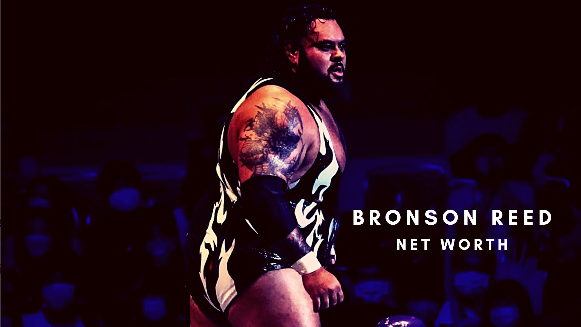 Bronson Reed 2023 Net Worth, Salary, Records, and Personal Life
