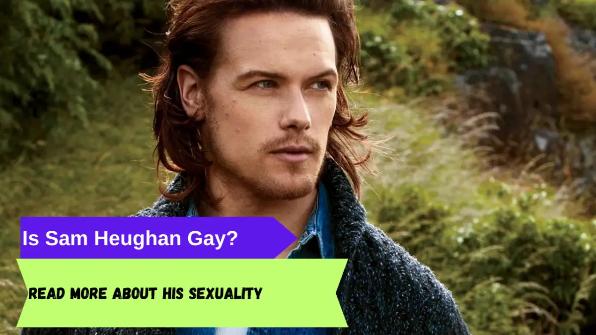 Is Sam Heughan Gay? Read More About His Sexuality