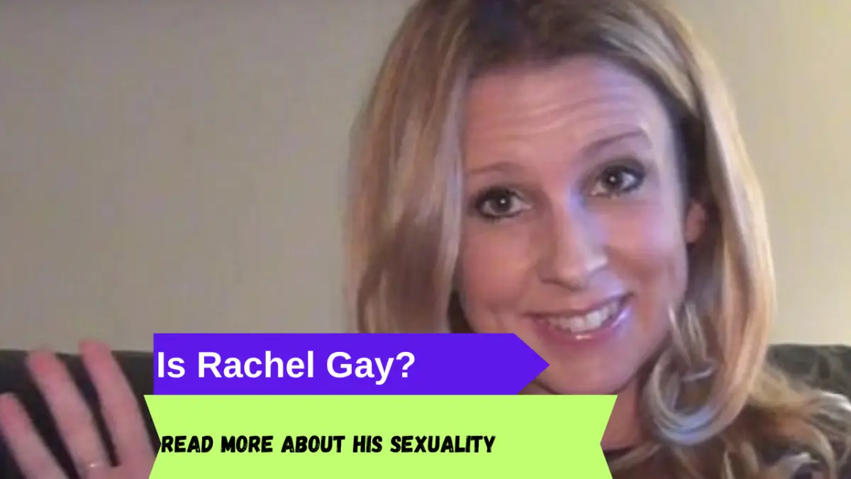 Is Rachel Gay?