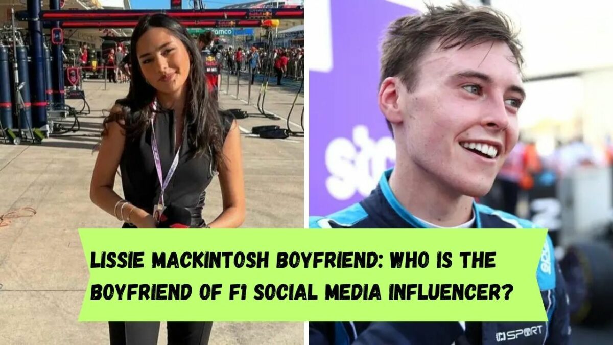 Lissie Mackintosh boyfriend: Who is the boyfriend of F1 social media influencer?