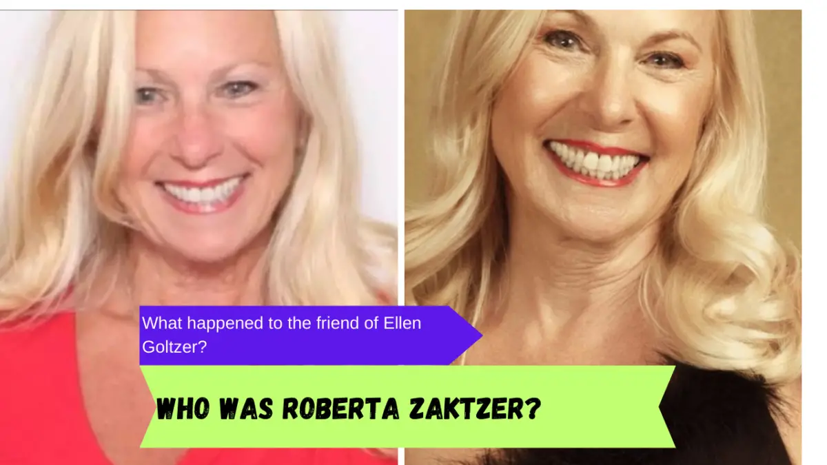 Who was Roberta Zaktzer? What happened to the friend of Ellen Goltzer?