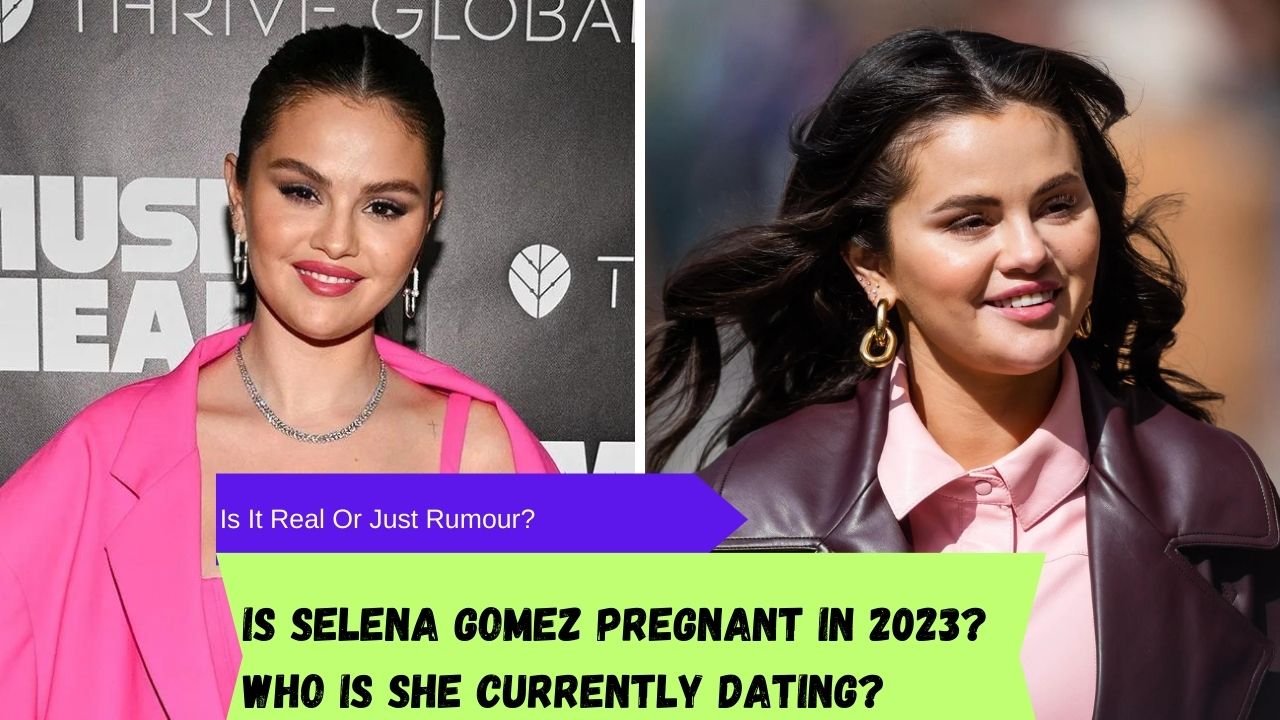 Is Selena Gomez pregnant in 2023