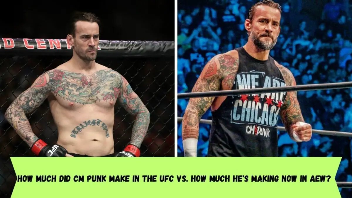 How much did CM Punk make in the UFC vs. how much he's making now in AEW?