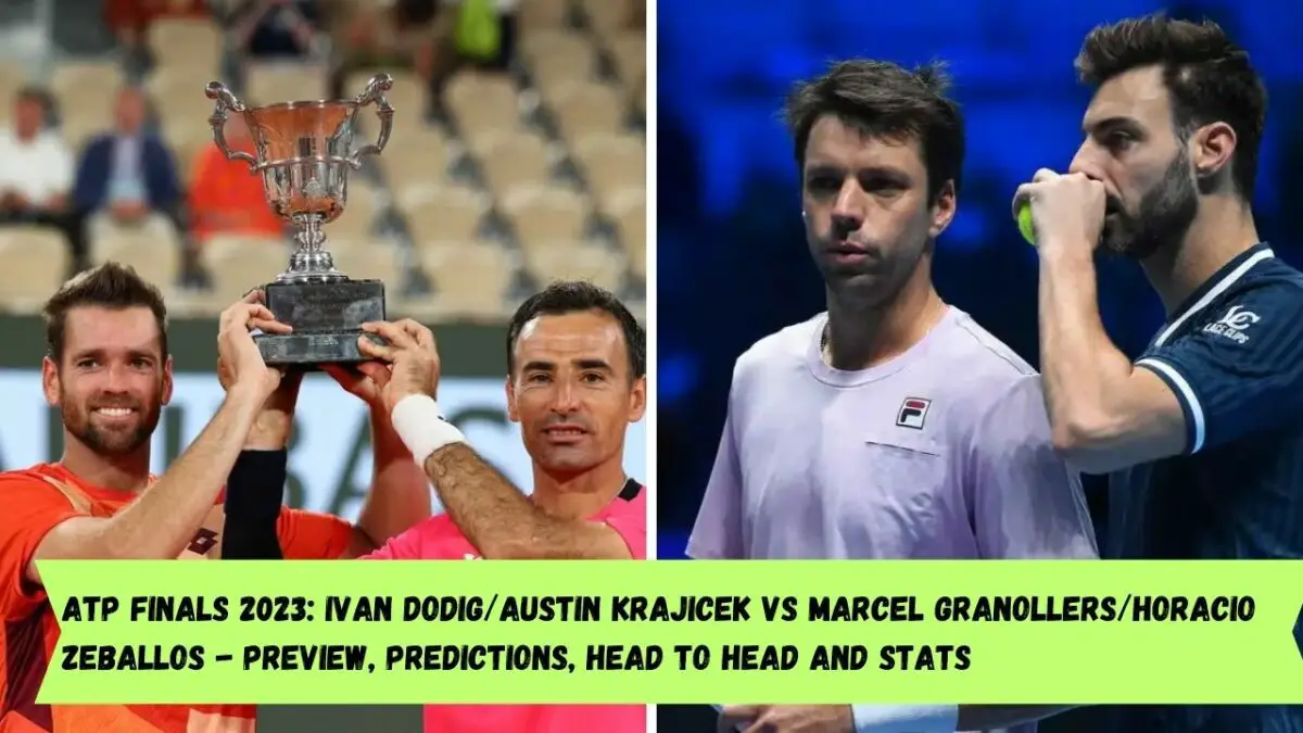 ATP Finals 2023: Ivan Dodig/Austin Krajicek vs Marcel Granollers/Horacio Zeballos - Preview, Predictions, Head to head and Stats