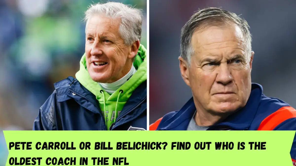Pete Carroll or Bill Belichick? Find out who is the oldest coach in the NFL