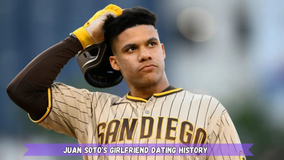 Juan Soto's Girlfriend Dating History