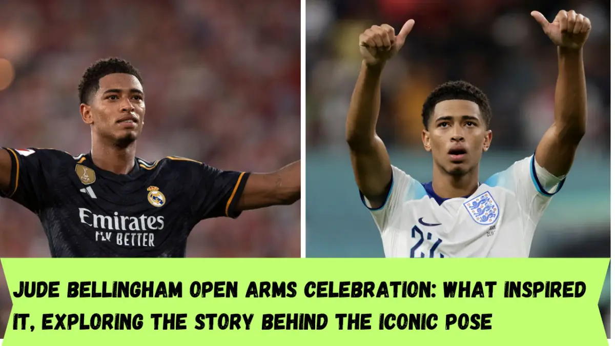 Jude Bellingham open arms celebration: What inspired it, exploring the story behind the iconic pose