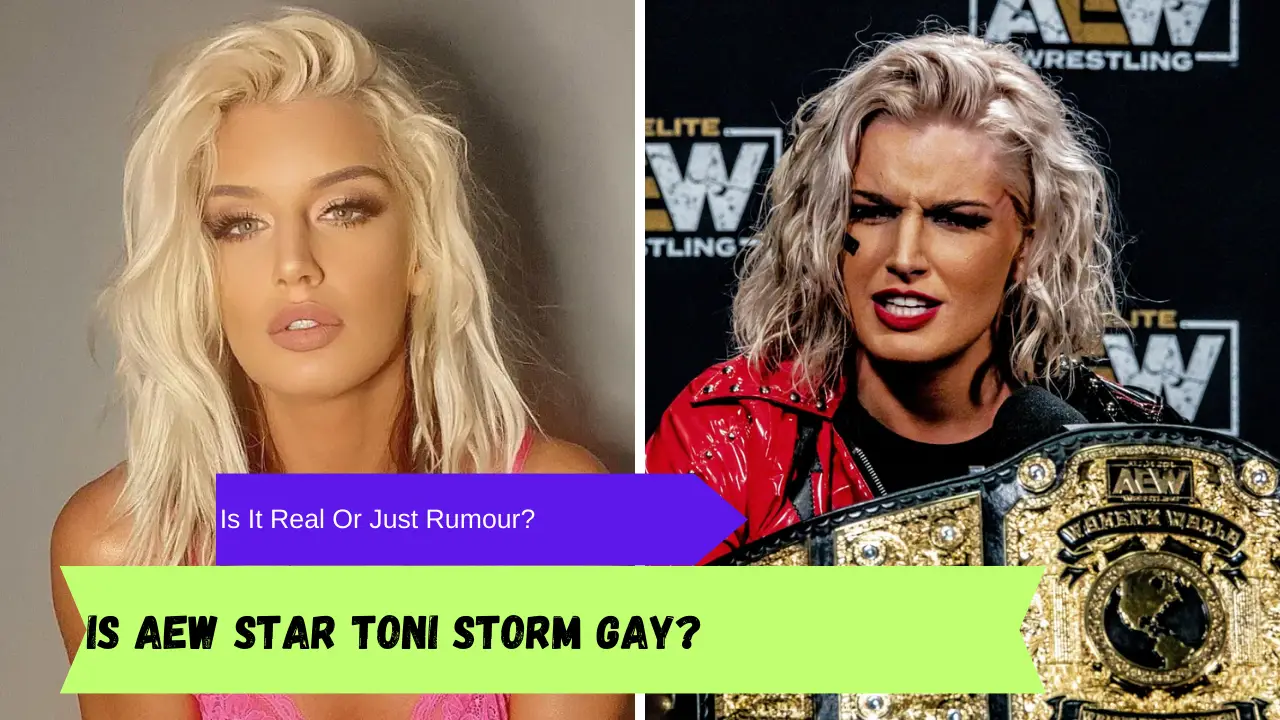 Is AEW Star Toni Storm Gay? Unveiling the Truth About Her Sexuality