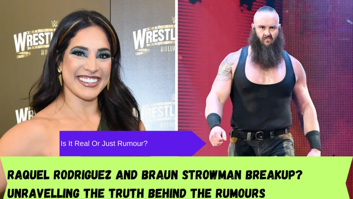 Raquel Rodriguez and Braun Strowman breakup? Unravelling the truth behind the rumours