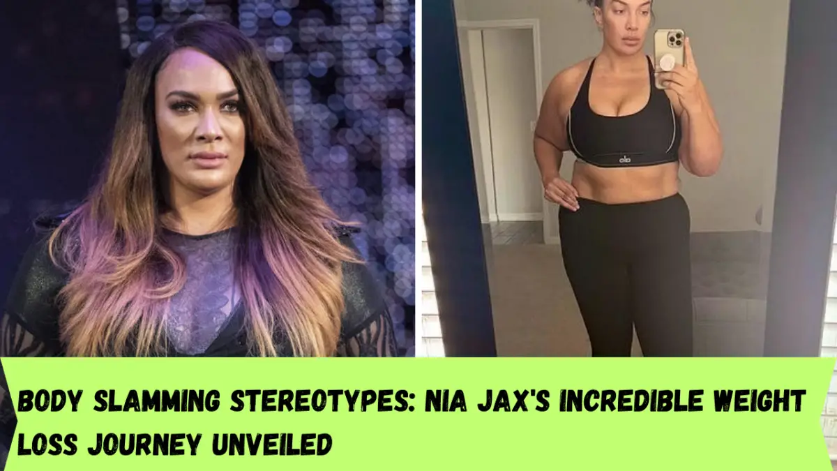 Body Slamming Stereotypes: Nia Jax's Incredible Weight Loss Journey Unveiled