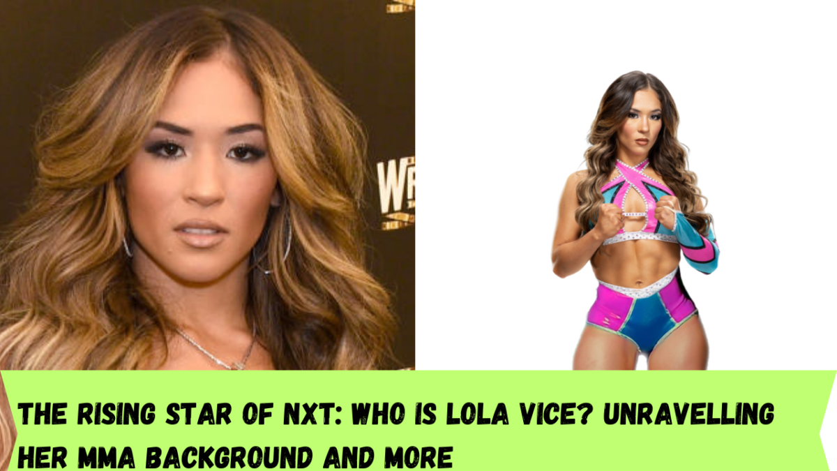 The rising star of NXT: Who is Lola Vice? Unravelling her MMA background and more