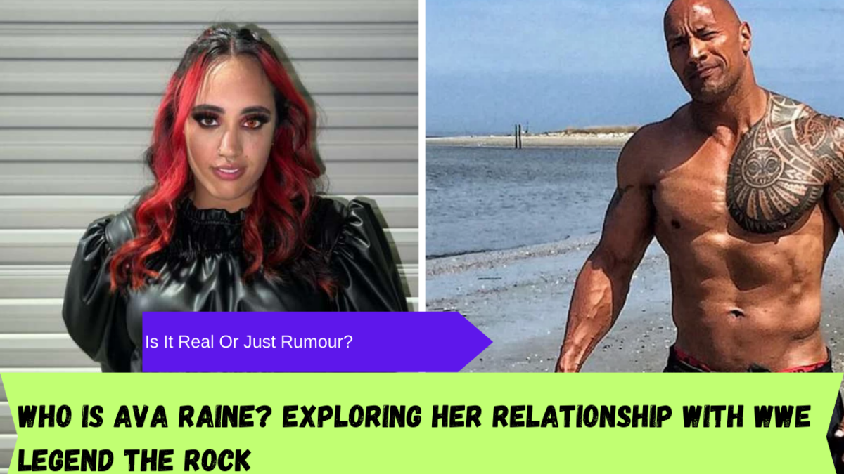 Who is Ava Raine? Exploring her relationship with WWE legend The Rock