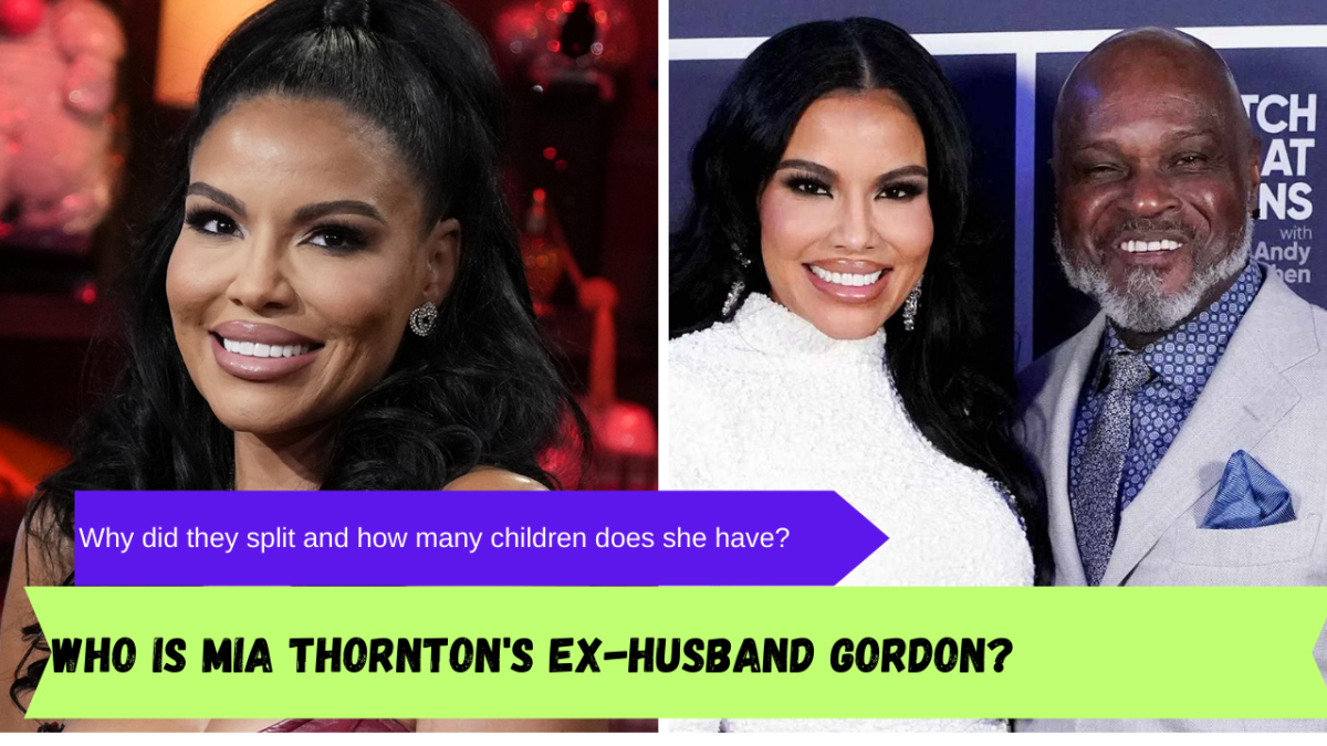 Who is Mia Thornton's ex-husband Gordon? Why did they split and how many children does she have? 1 Who is Mia Thornton's ex-husband Gordon? Why did they split and how many children does she have?