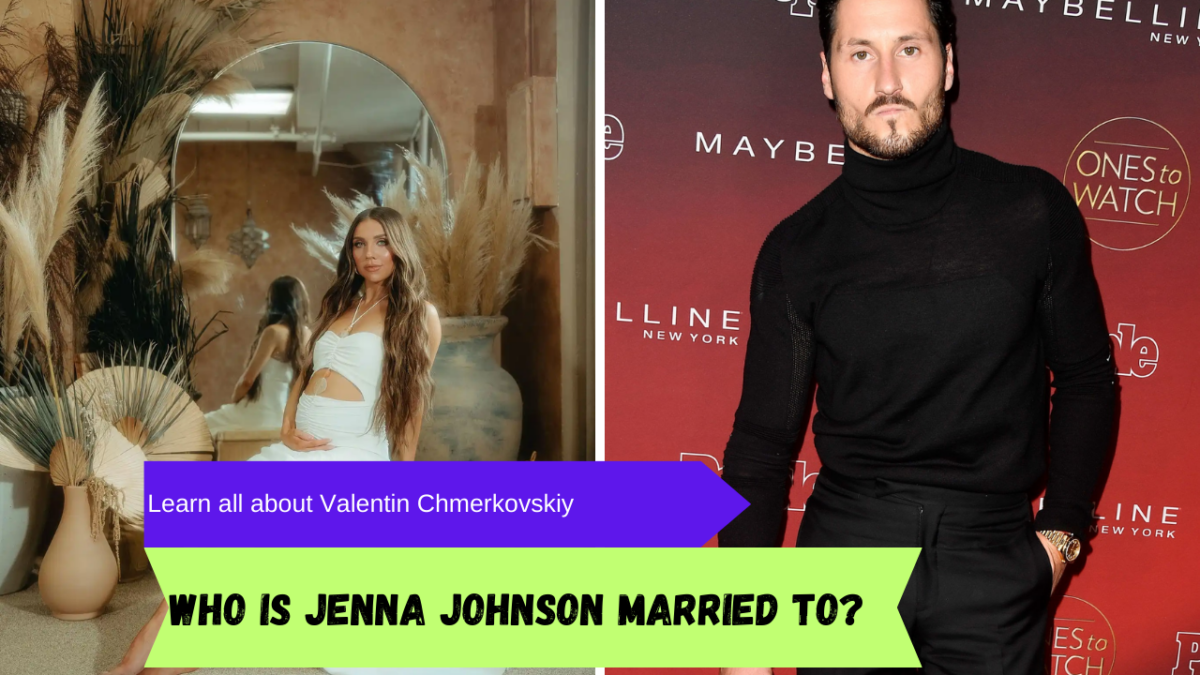 Who is Jenna Johnson married to? Learn all about Valentin Chmerkovskiy 1 Copy of Is It Real Or Just Rumour 8