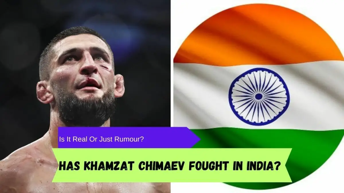 Has Khamzat Chimaev fought in India
