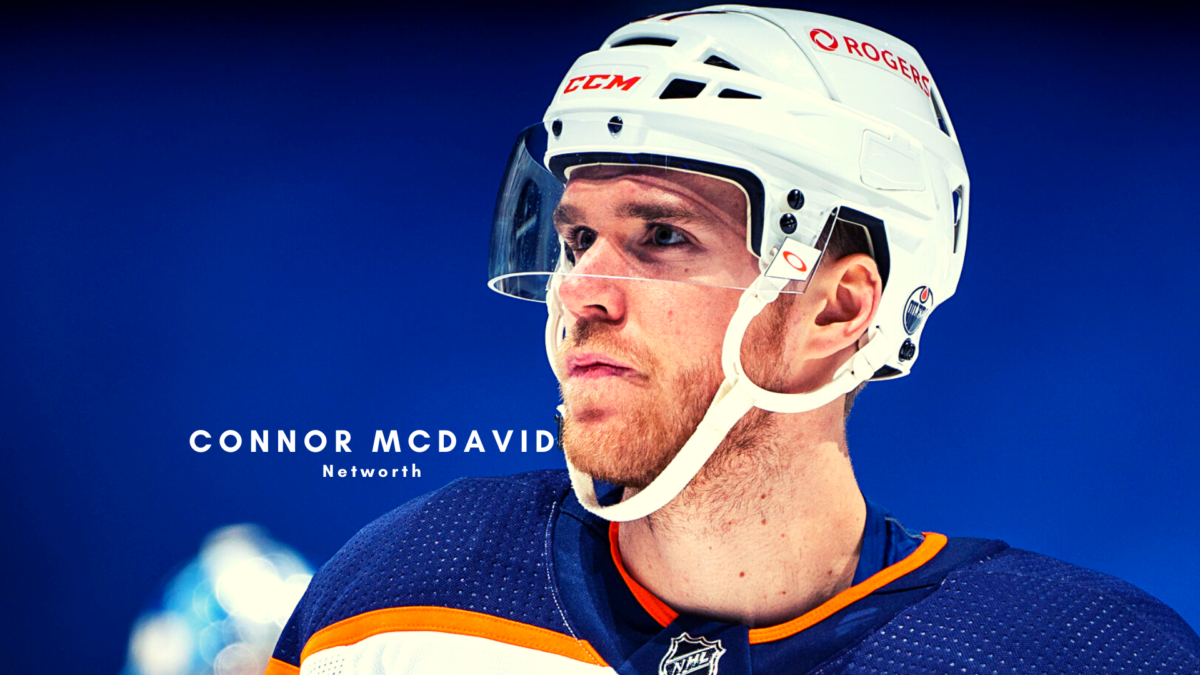 Connor McDavid 2023 Net Worth, Contract Details, Salary & Bio