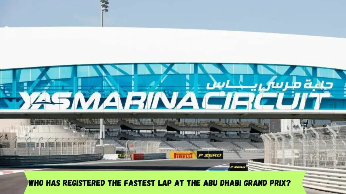 Who has registered the fastest lap at the Abu Dhabi Grand Prix?