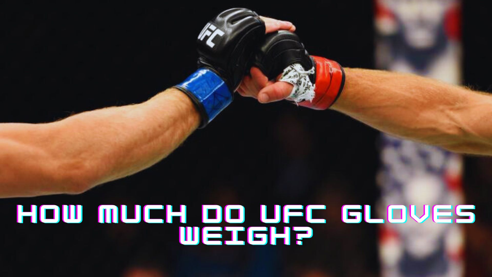 How much do the UFC gloves weigh?