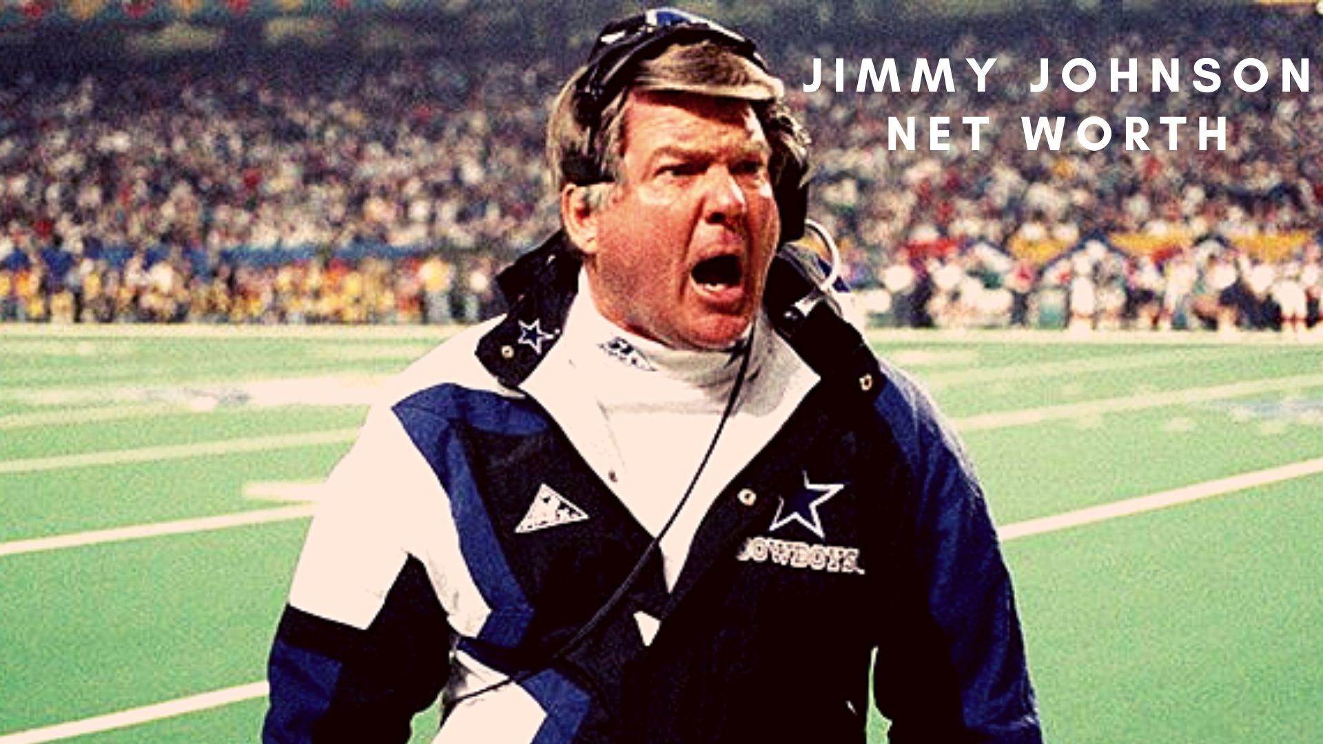 Jimmy Johnson 2022 Net Worth, Salary, Records, and Personal Life