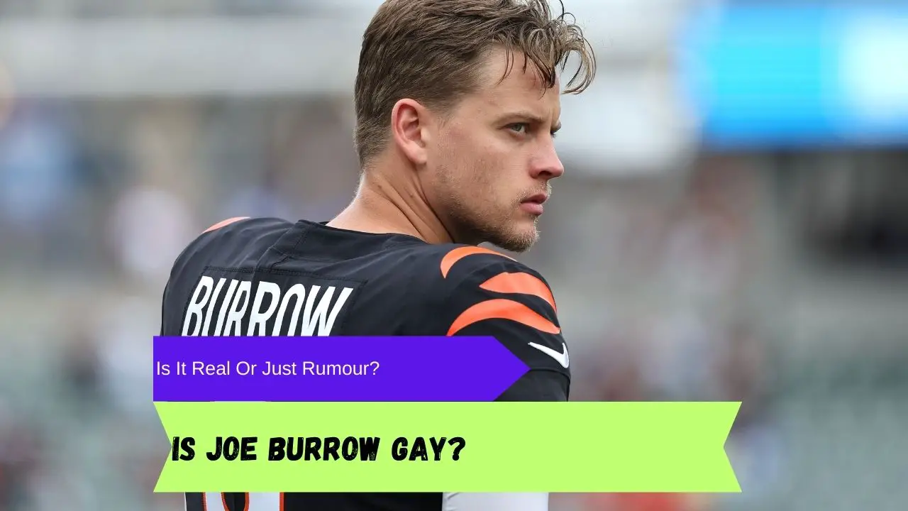 Joe Burrow is not gay