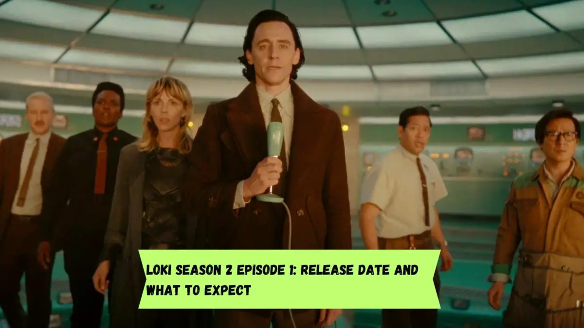 Loki Season 2 Episode 1 Release Date