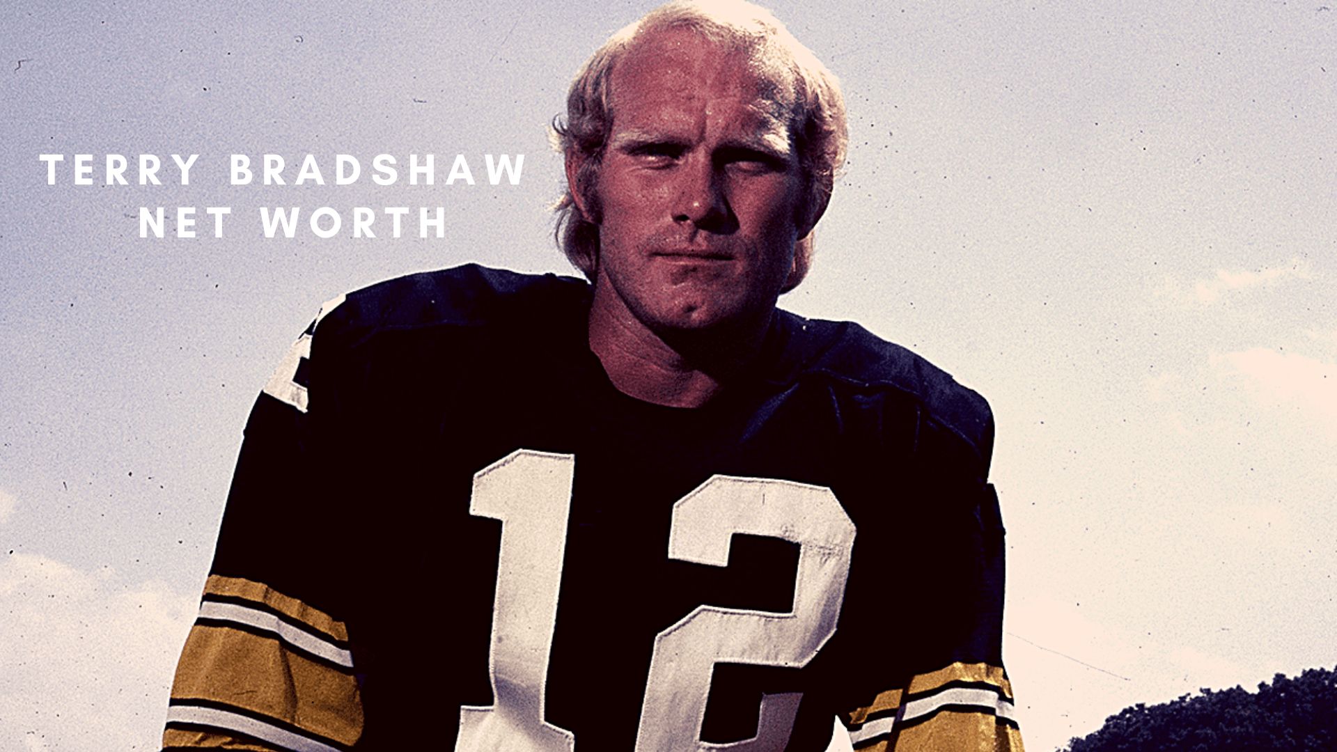 Terry Bradshaw 2022 Net Worth, Salary, Family, Girlfriend and more