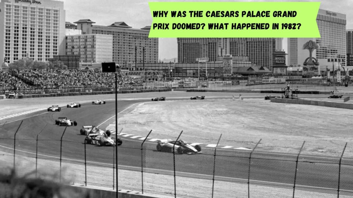 Why was the Caesars Palace Grand Prix doomed? What happened in 1982?