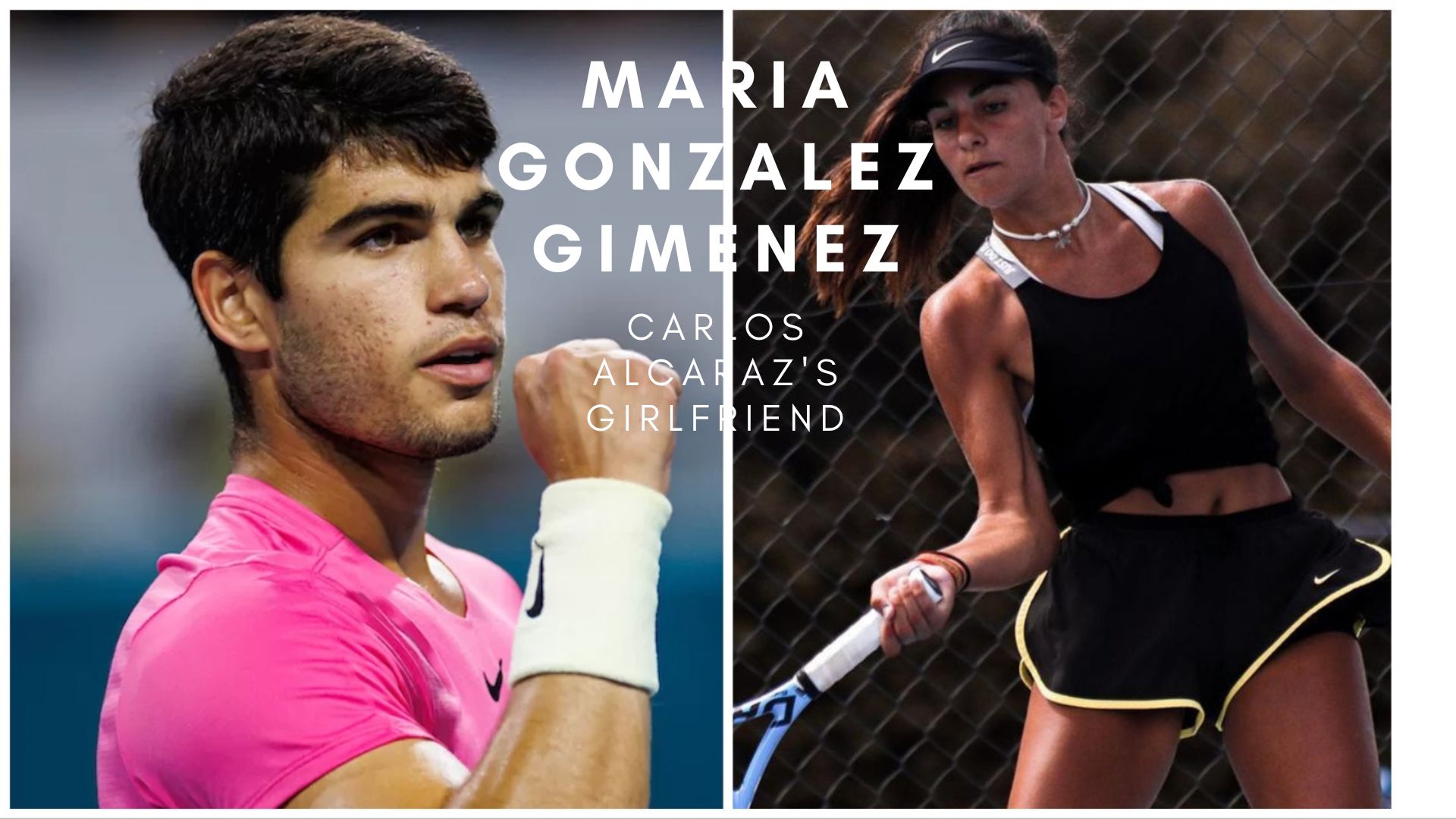 Carlos Alcaraz Girlfriend Maria Gonzalez Gimenez Net Worth