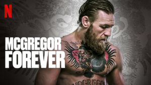 Conor McGregor documentary, McGregor Forever