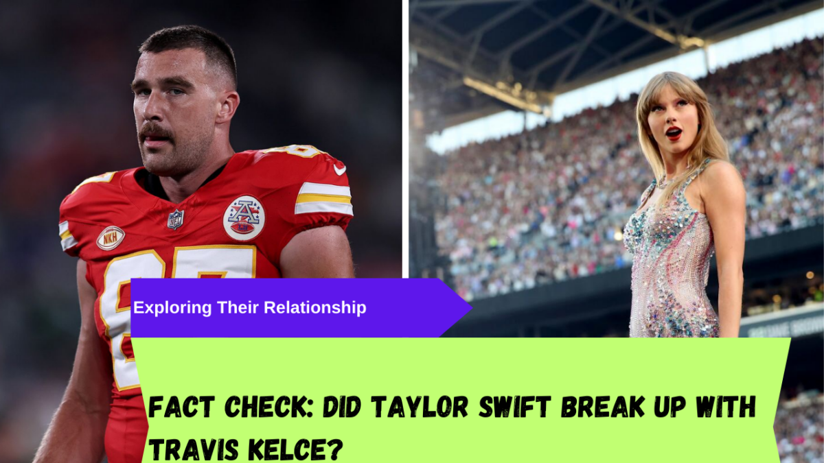 Did Taylor Swift breakup with Travis Kelce